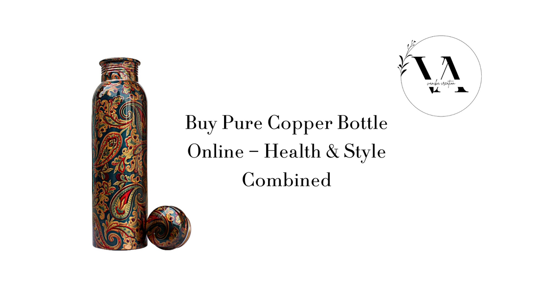 Buy Pure Copper Bottle Online – Health & Style Combined